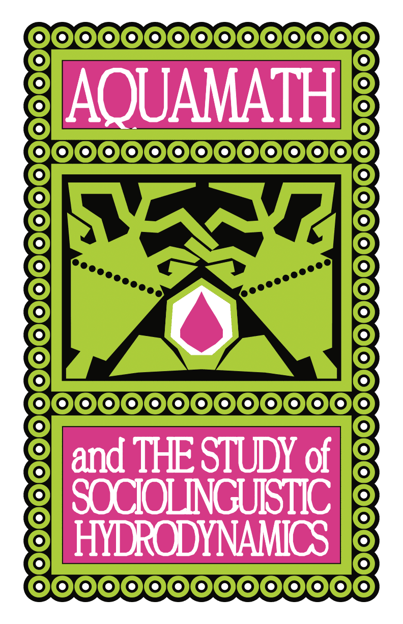 Aquamath and the Theory of Sociolinguistic Hydrodynamics